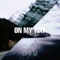 On My Way - DRFM lyrics