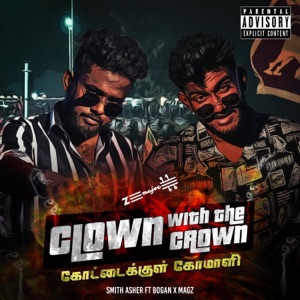 Clown with the Crown (feat. Smith Asher, MAG-Z & BÔGAN)
