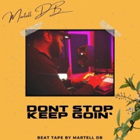 Dont Stop Keep Goin' - EP - Martell DB