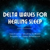 Delta Waves for Healing Sleep - Isochronic Lullabies & Water Sounds for Deep Relaxation