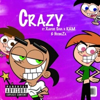Crazy (feat. KAM & Xavier Soul) - Single - Camm Raw