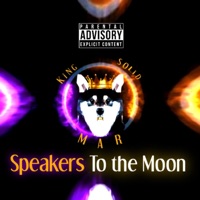 Speakers To the Moon - EP - King Solid Mar
