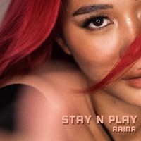 Stay N Play - Single - RAINA