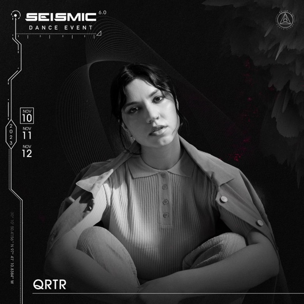 QRTR at Seismic Dance Event 6.0 (DJ Mix)