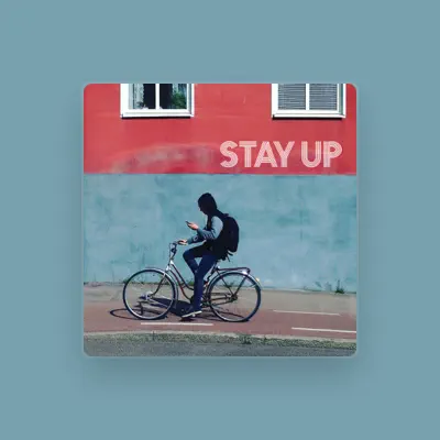 Listen to Stay Up, watch music videos, read bio, see tour dates & more!