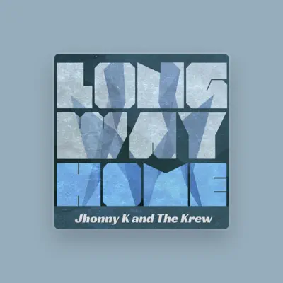 Listen to Jhonny K and the Krew, watch music videos, read bio, see tour dates & more!