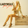 For You (Acoustic Live) - Ladynsax