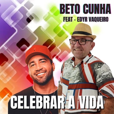 Celebrar a Vida (feat. Edyr Vaqueiro) - Single