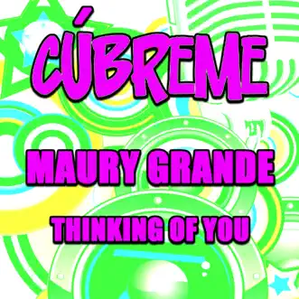 Thinking of You (Vocal Mix) - Single by Maury Grande album reviews, ratings, credits