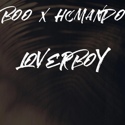 LoverBoy (feat. Boo) - Single