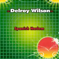 Spanish Harlem — Delroy Wilson