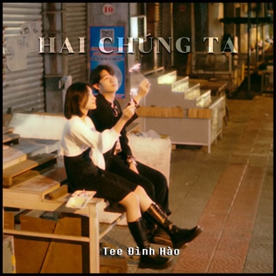 Hai Chúng Ta - Single
