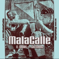 MalaCalle - EP - El Grows & Siktchong