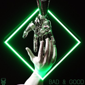 Bad & Good - Single