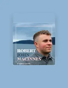 Ouça Robert John MacInnes, assista a videoclipes, leia a biografia, veja as datas das turnês e mais!