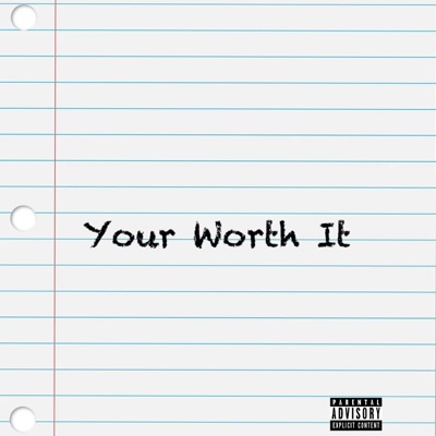 Your Worth It - Single