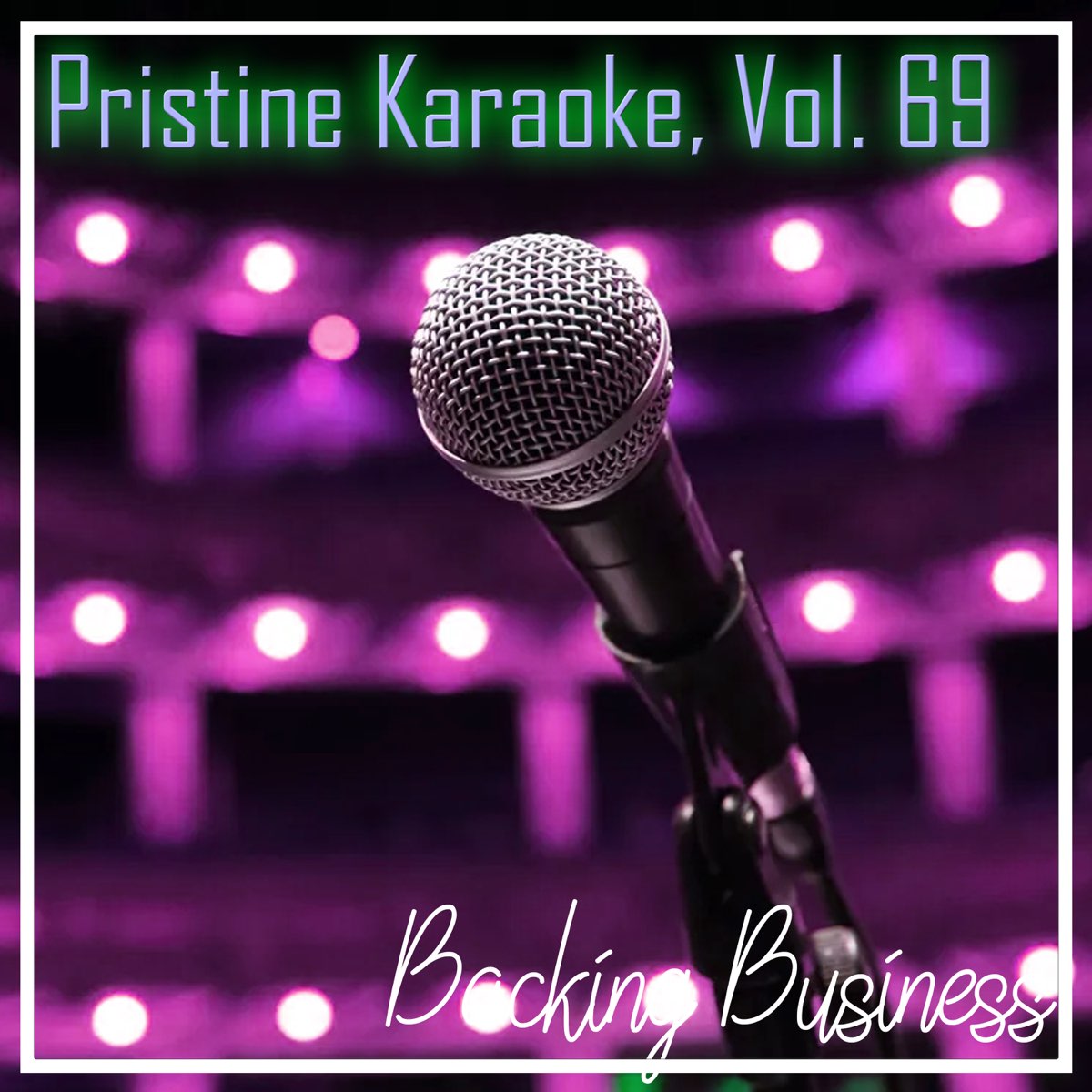 Pristine Karaoke, Vol. 69 by Backing Business on Apple Music