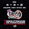 SEQUENCIA 4-4-2 VIDA RASA PART 2 X TROPA DO PESTINHA BB - Single