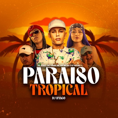 Paraíso Tropical (feat. MC Leleh & MC Bruno MS) - Single