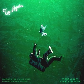 UP AGAIN Teejaytalksick