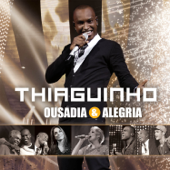 Ousadia &amp; Alegria (Ao Vivo) - Thiaguinho Cover Art