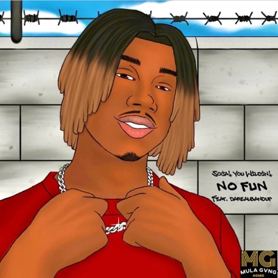 No Fun (feat. Soja!You Wildin! & DaRealbandup) - Single