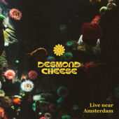 Live Near Amsterdam - Desmond Cheese