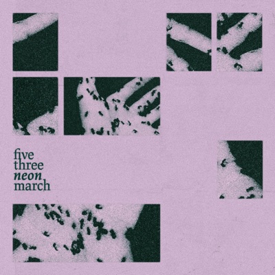 five three neon march (feat. pascal klewer, Sofia Eftychidou & elias stemeseder) - Single