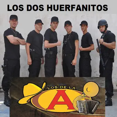 Los Dos Huerfanitos - Los de la A