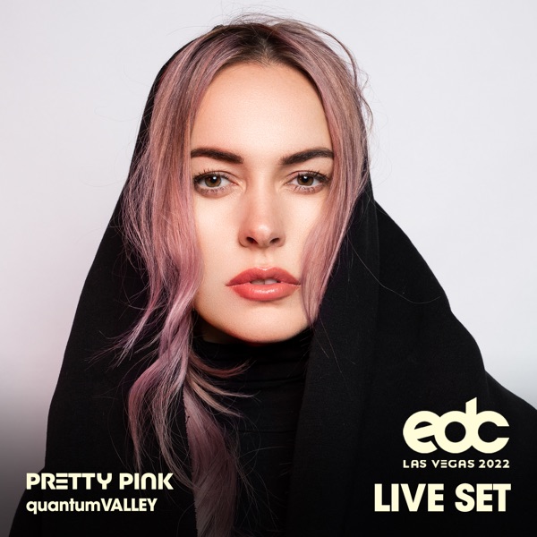 Pretty Pink at EDC Las Vegas 2022: Quantum Valley Stage (DJ Mix)