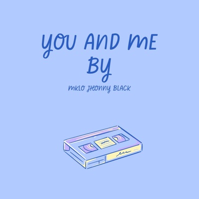 You and Me (feat. Johnny Black) - Single