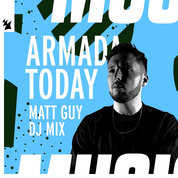 Armada Today: Matt Guy (DJ Mix)