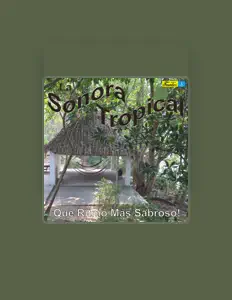 收听 La Sonora Tropical、观看音乐视频、阅读小传、查看巡演日期等 !