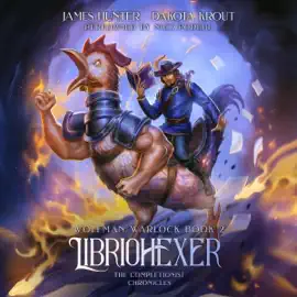 Libriohexer: Wolfman Warlock, Book 2 (Unabridged)