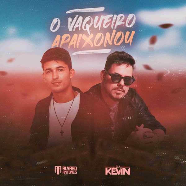 O Vaqueiro Apaixonou (feat. Álvaro Antunes)