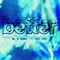 Better (feat. Teddy Swims) [Extended] - MK & BURNS lyrics