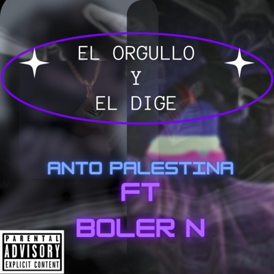 el orgullo y el dige (feat. antonio palestina) - Single