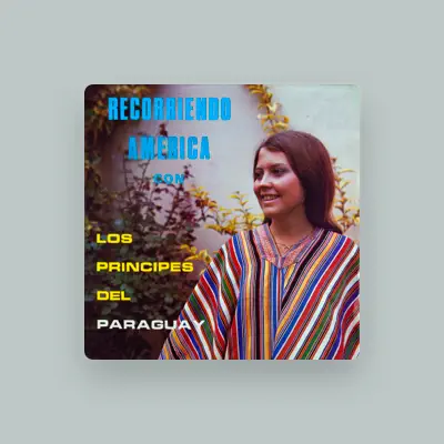 Listen to Los Príncipes Del Paraguay, watch music videos, read bio, see tour dates & more!