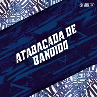 Atabacada de Bandido (feat. Mc Doiszin, MC FP MOHAMMED & DJ Cavaglieri) - Single - Cacau Chuu & DJ Londres
