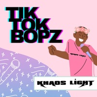Tiktok Bopz - EP - Khaos Light