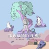 Tu Periodo Y El Mío - Single