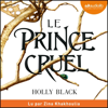 Le Prince cruel - Holly Black