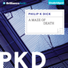 A Maze of Death (Unabridged) - Philip K. Dick