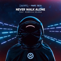 Never Walk Alone (feat. Rebecca Helena) - Single - Neptunica & Marc Blou