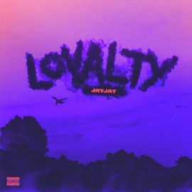 Loyalty JayJay