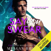 Say You Swear: Boys of Avix, Book 1 (Unabridged) - Meagan Brandy