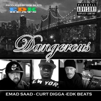 Dangerous (feat. Curtdigga & edk beats) - Single - Emad Saad