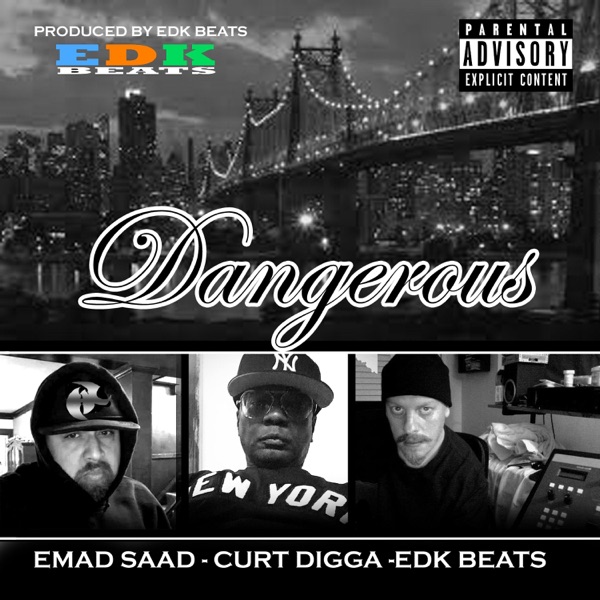 Dangerous (feat. Curtdigga & edk beats)
