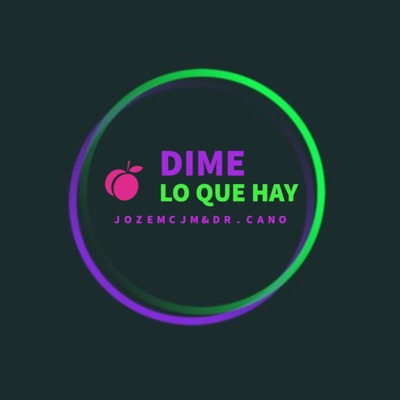 Dime lo que hay (feat. Dr. Cano) - Single