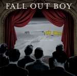 Fall Out Boy - A Little Less Sixteen Candles, a Little More "Touch Me"